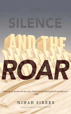 The Silence and the Roar - Sirees, Nihad