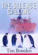 The Silence Calling: Australians in Antarctica 1947-1997