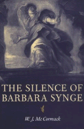 The Silence of Barbara Synge - McCormack, W J