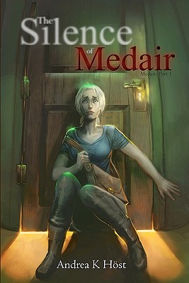 The Silence of Medair: Medair Part 1 - Host, Andrea K