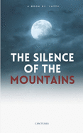 The SILENCE of the MOUNTAINS