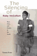 The Silencing of Ruby McCollum: Race, Class, and Gender in the South