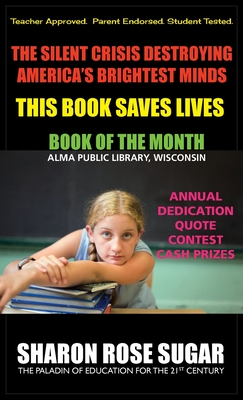 The Silent Crisis Destroying America's Brightest Minds - 5 Star Book Reviews - Sugar, Sharon Esther, and Lampert, Sharon Esther, and Superhero of Education, Photon