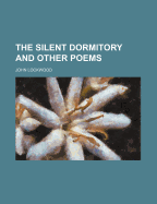 The Silent Dormitory and Other Poems