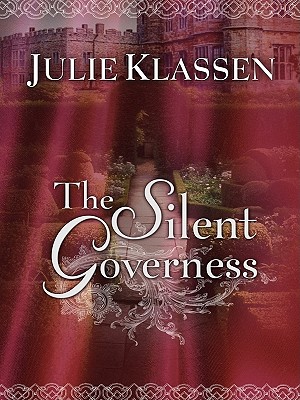 The Silent Governess - Klassen, Julie