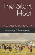 The Silent Hoof: A Charlie Chan Mystery