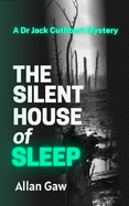 The Silent House of Sleep: A Dr Jack Cuthbert Mystery