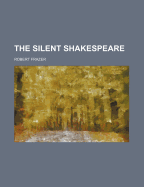 The Silent Shakespeare