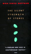 The Silent Strength of Stones - Hoffman, Nina Kiriki