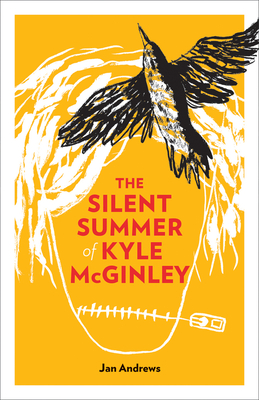The Silent Summer of Kyle McGinley - Andrews, Jan