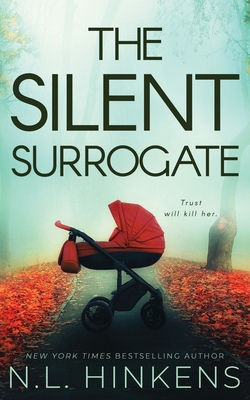 The Silent Surrogate: A psychological suspense thriller - Hinkens, N L