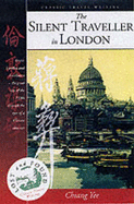 The Silent Traveller in London - Chiang Yee, and Da Zheng (Foreword by)