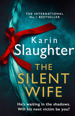 The Silent Wife - Slaughter, Karin