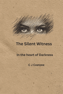 The Silent Witness: In the heart of darkness