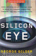 The Silicon Eye: How a Silicon Valley Company Aims to Make All Current Computers, Cameras, and Cell Phones Obsolete