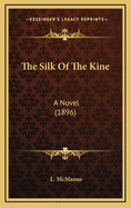 The Silk of the Kine: A Novel (1896)