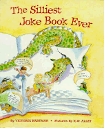 The Silliest Joke Book Ever