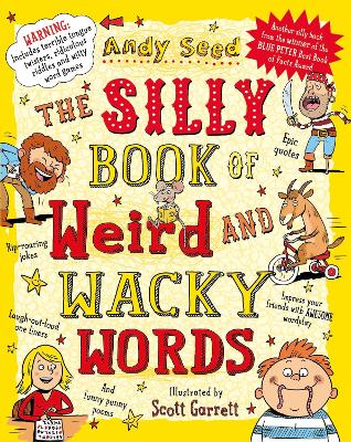 The Silly Book of Weird and Wacky Words - Seed, Andy