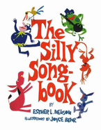 The Silly Songbook - Nelson, Esther L.