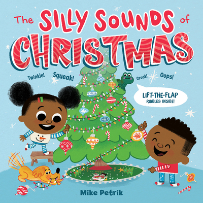 The Silly Sounds of Christmas: Lift-The-Flap Riddles Inside! a Christmas Holiday Book for Kids - 