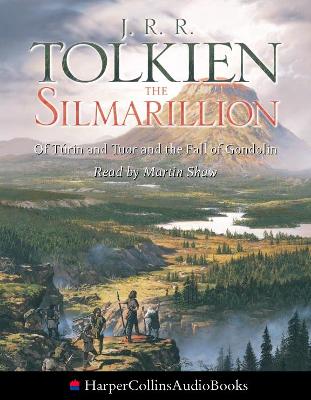 The Silmarillion: Of Turin and Tuor and the Fall of Gondolin - Tolkien, J. R. R., and Shaw, Martin (Read by)