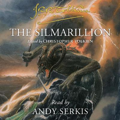 The Silmarillion - Tolkien, J. R. R., and Tolkien, Christopher (Editor), and Serkis, Andy (Read by)