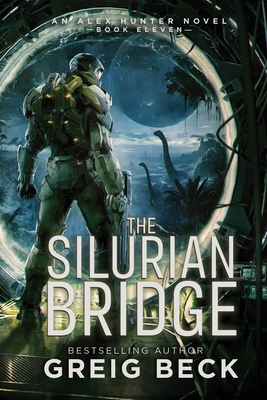 The Silurian Bridge: Alex Hunter 11 - Beck, Greig