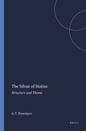 The Silvae of Statius: Structure and Theme