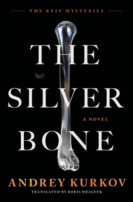 The Silver Bone - Kurkov, Andrey