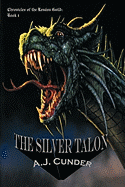 The Silver Talon: Chronicles of the Renasu Guild: Book I