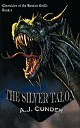 The Silver Talon: Chronicles of the Rensu Guild: Book I