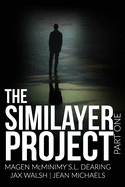 The Similayer Project: Part One
