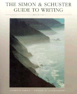 The Simon & Schuster Guide to Writing - Harris, Jeanette, and Cunningham, Donald H