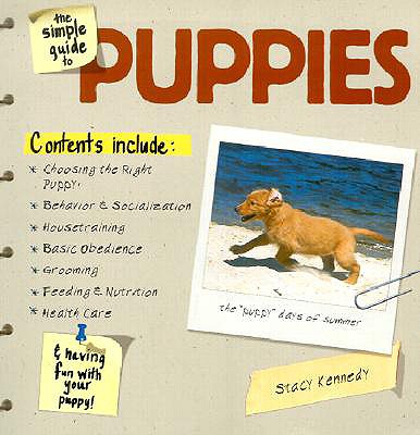 The Simple Guide to Puppies - Kennedy, Stacy, and Barber, Terry Anne
