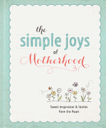 The Simple Joys of Motherhood