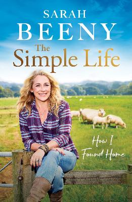 The Simple Life: How I Found Home: The unmissable Sunday Times bestselling memoir - Beeny, Sarah