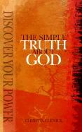 The Simple Truth about God