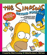 The Simpsons Beyond Forever!: A Complete Guide to Our Favorite Family ... Still Continued
