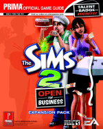 The Sims 2 Open for Business Expansion Pack: Prima Official Game Guide
