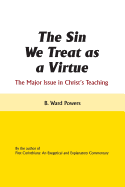The Sin We Treat as a Virtue: The Major Issue in Christ's Teaching