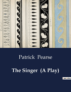 The Singer (A Play)