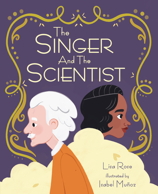 The Singer and the Scientist - Rose, Lisa