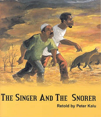 The Singer And The Snorer - Kalu, Peter