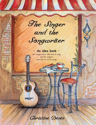 The Singer and The Songwriter: Handbook and Workbook - An Idea Book for Songwriters who Like to Sing and for Singers who Like to Write Songs - Brown, Sarah Janisse, and Tree, The Thinking, and The Grey, Out of