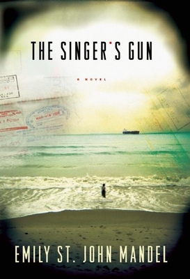 The Singer's Gun - Mandel, Emily St John