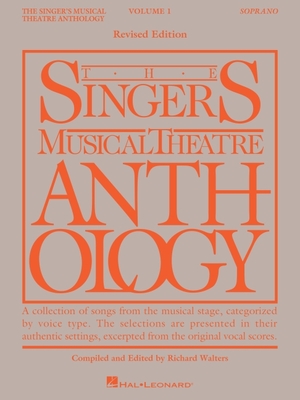 The Singer's Musical Theatre Anthology Volume 1: Soprano Book Only - Hal Leonard Corp (Creator), and Walters, Richard (Editor)