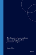 The Singers of Lamentations: Cities Under Siege, from Ur to Jerusalem to Sarajevo