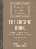 The Singing Book (1846): The Art of Singing at Sight, taught by progressive Exercises