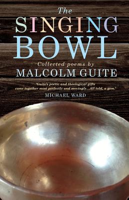 The Singing Bowl - Guite, Malcolm