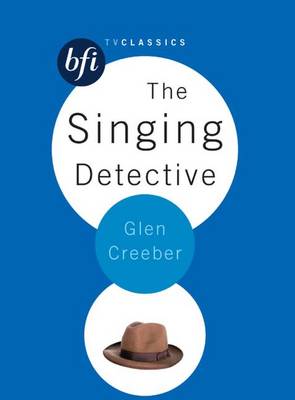 The Singing Detective - Creeber, Glen